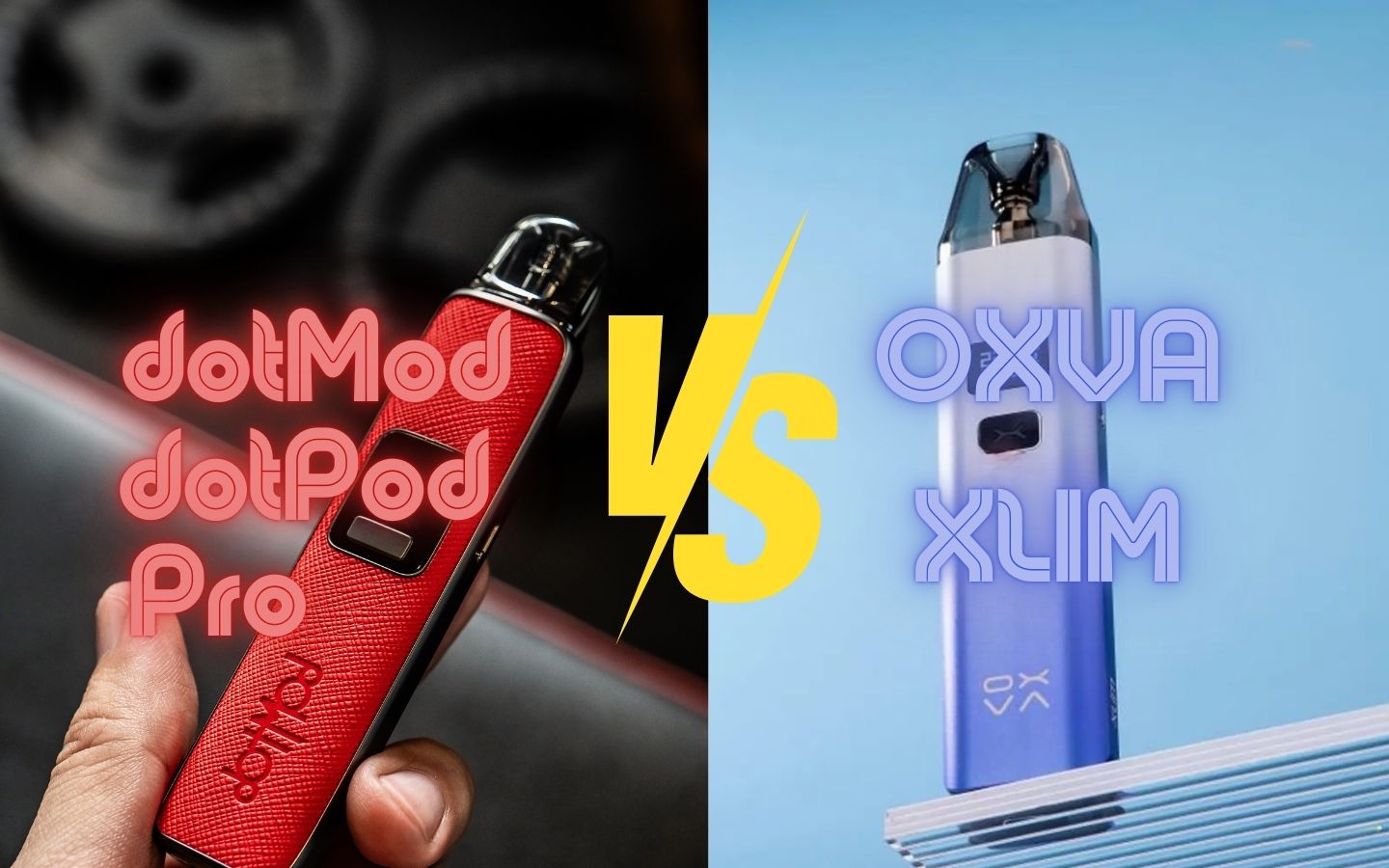 dotMod dotPod Pro vs OXVA Xlim: Newcomer shakes up an empire? dotMod dotPod Pro vs OXVA Xlim: Newcomer shakes up an empire?